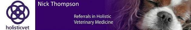 Nick Thompson - Holisticvet is a specialist veterinary consultancy based in Bath, North Somerset. It is committed to providing a personal, comprehensive, professional holistic veterinary referral service to the public and to veterinary colleagues for equines and small animals in homeopathy, acupuncture, nutritional and herbal medicine. Holistic Vet
